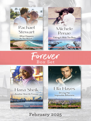 cover image of Forever Box Set Feb 2025/What Happens At the Beach.../Faking It With the Boss/Another Shot At Forever/Driving Her Impossible Billionaire